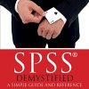 SPSS Demystified: A Simple Guide and Reference, 3rd Edition (PDF)