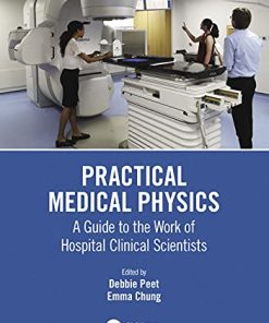 Practical Medical Physics: A Guide to the Work of Hospital Clinical Scientists (PDF)