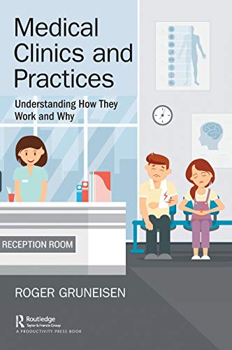 Medical Clinics and Practices: Understanding How They Work and Why (PDF) Medical Clinics and Practices: Understanding How They Work and Why (PDF)