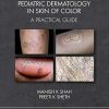 Pediatric Dermatology in Skin of Color: A Practical Guide (PDF)