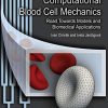 Computational Blood Cell Mechanics: Road Towards Models and Biomedical Applications (Chapman & Hall/CRC Mathematical and Computational Biology)