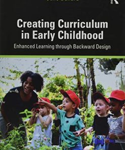 Creating Curriculum in Early Childhood: Enhanced Learning through Backward Design (PDF)