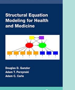 Structural Equation Modeling for Health and Medicine (Chapman & Hall/CRC Biostatistics Series) (PDF)