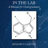 Biochemistry in the Lab: A Manual for Undergraduates (PDF) Biochemistry in the Lab: A Manual for Undergraduates (PDF)