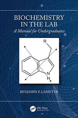 Biochemistry in the Lab: A Manual for Undergraduates (PDF) Biochemistry in the Lab: A Manual for Undergraduates (PDF)