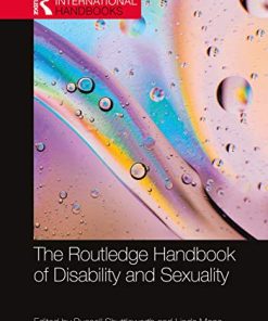 The Routledge Handbook of Disability and Sexuality (Routledge International Handbooks) (PDF)