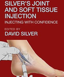 Silver’s Joint and Soft Tissue Injection: Injecting with Confidence, Sixth Edition (PDF)