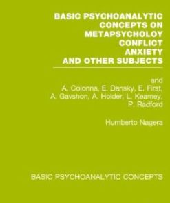 Basic Psychoanalytic Concepts on Metapsychology, Conflicts, Anxiety and Other Subjects