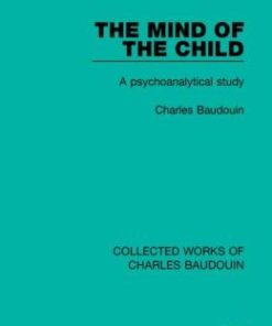 The Mind of the Child: A Psychoanalytical Study