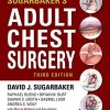 Sugarbaker’s Adult Chest Surgery, 3rd edition (PDF)