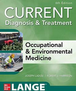 CURRENT Diagnosis & Treatment Occupational & Environmental Medicine, 6th Edition (Current Occupational and Environmental Medicine) (High Quality PDF)