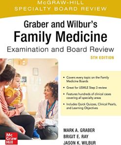 Graber and Wilbur’s Family Medicine Examination and Board Review, Fifth Edition (Family Practice Examination and Board Review) (PDF)