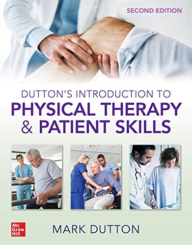 Dutton’s Introduction to Physical Therapy and Patient Skills, Second Edition (PDF) Dutton’s Introduction to Physical Therapy and Patient Skills, Second Edition (PDF)