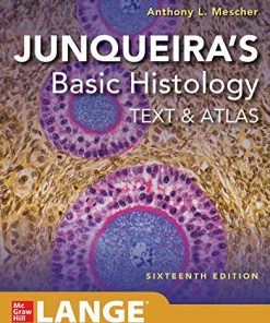 Junqueira’s Basic Histology: Text and Atlas, Sixteenth Edition (PDF)