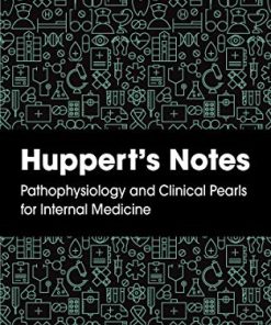 Huppert’s Notes: Pathophysiology and Clinical Pearls for Internal Medicine (PDF)