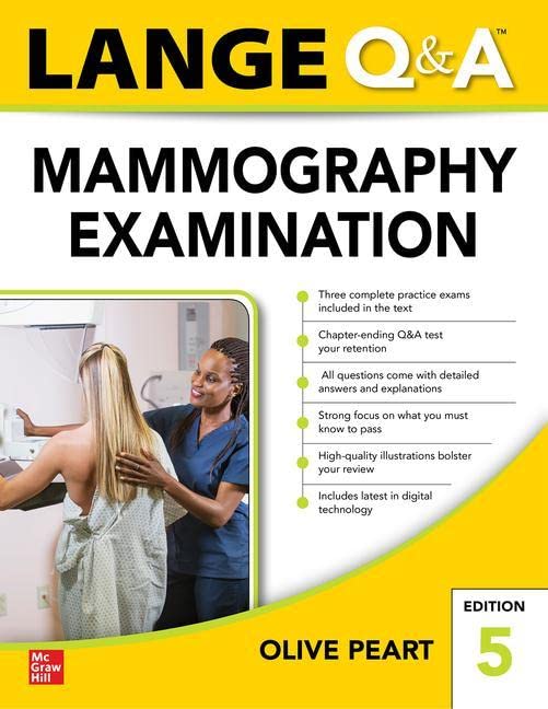 LANGE Q&A: Mammography Examination, Fifth Edition (PDF) LANGE Q&A: Mammography Examination, Fifth Edition (PDF)