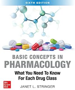 Basic Concepts in Pharmacology: What You Need to Know for Each Drug Class, Sixth Edition (PDF)