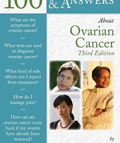 100 Questions & Answers About Ovarian Cancer, Third Edition