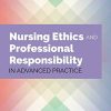 Nursing Ethics and Professional Responsibility in Advanced Practice, 3rd Edition (EPUB)