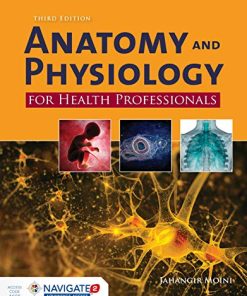 Anatomy and Physiology for Health Professionals, 3rd Edition