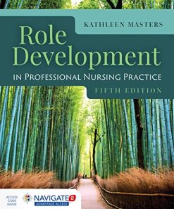 Role Development in Professional Nursing Practice, 5th Edition