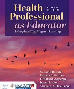 Health Professional as Educator: Principles of Teaching and Learning, 2nd Edition