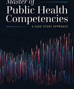 Master of Public Health Competencies: A Case Study Approach: A Case Study Approach (PDF)