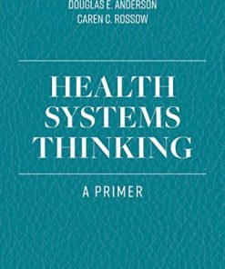 Health Systems Thinking: A Primer