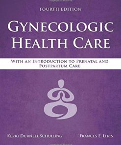 Gynecologic Health Care: With an Introduction to Prenatal and Postpartum Care, 4th edition (ePub+Converted PDF)