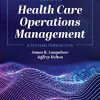 Health Care Operations Management: A Systems Perspective, 3rd Edition (EPUB)