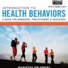 Introduction to Health Behaviors: A Guide for Managers, Practitioners & Educators