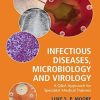 Infectious Diseases, Microbiology and Virology: A Q&A Approach for Specialist Medical Trainees (PDF)