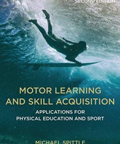 Motor Learning and Skill Acquisition: Applications for Physical Education and Sport, 2nd Edition (PDF)