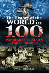 The History of the World in 100 Pandemics, Plagues and Epidemics (PDF)