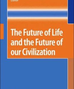 The Future of Life and the Future of our Civilization (PDF)