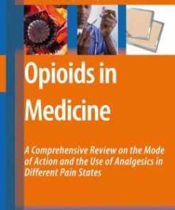 Opioids in Medicine: A Comprehensive Review on the Mode of Action and the Use of Analgesics in Different Clinical Pain States (PDF)