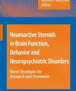 Neuroactive Steroids in Brain Function, Behavior and Neuropsychiatric Disorders: Novel Strategies for Research and Treatment (PDF)