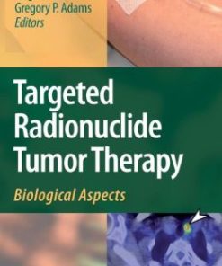 Targeted Radionuclide Tumor Therapy: Biological Aspects (PDF)