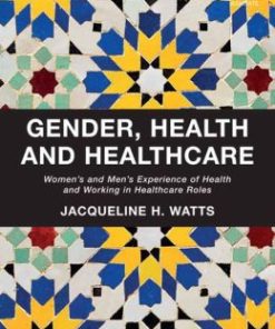 Gender, Health and Healthcare: Women’s and Men’s Experience of Health and Working in Healthcare Roles