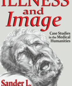 Illness and Image: Case Studies in the Medical Humanities