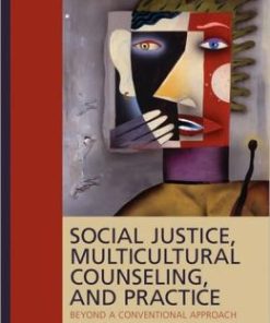 Social Justice, Multicultural Counseling, and Practice: Beyond a Conventional Approach