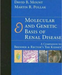 Molecular and Genetic Basis of Renal Disease: A Companion to Brenner and Rector’s The Kidney