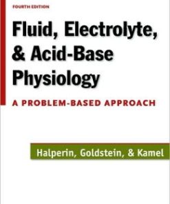 Fluid, Electrolyte and Acid-Base Physiology: A Problem-Based Approach, 4th Edition (PDF)