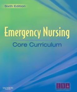 Emergency Nursing Core Curriculum, 6th Edition