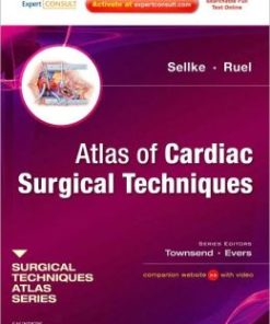 Atlas of Cardiac Surgical Techniques: A Volume in the Surgical Techniques Atlas Series