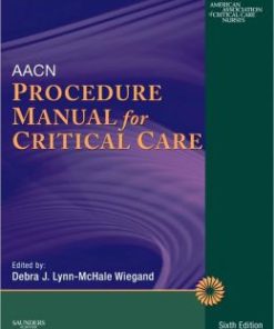 AACN Procedure Manual for Critical Care, 6th Edition (PDF)