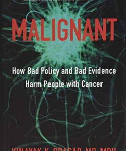 Malignant: How Bad Policy and Bad Evidence Harm People with Cancer (EPUB)