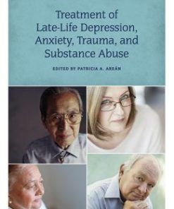 Treatment of Late-Life Depression : Anxiety, Trauma, and Substance Abuse