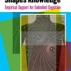 How the Body Shapes Knowledge: Empirical Support for Embodied Cognition (EPUB)