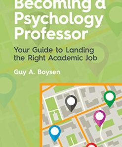 Becoming a Psychology Professor: Your Guide to Landing the Right Academic Job (EPUB)